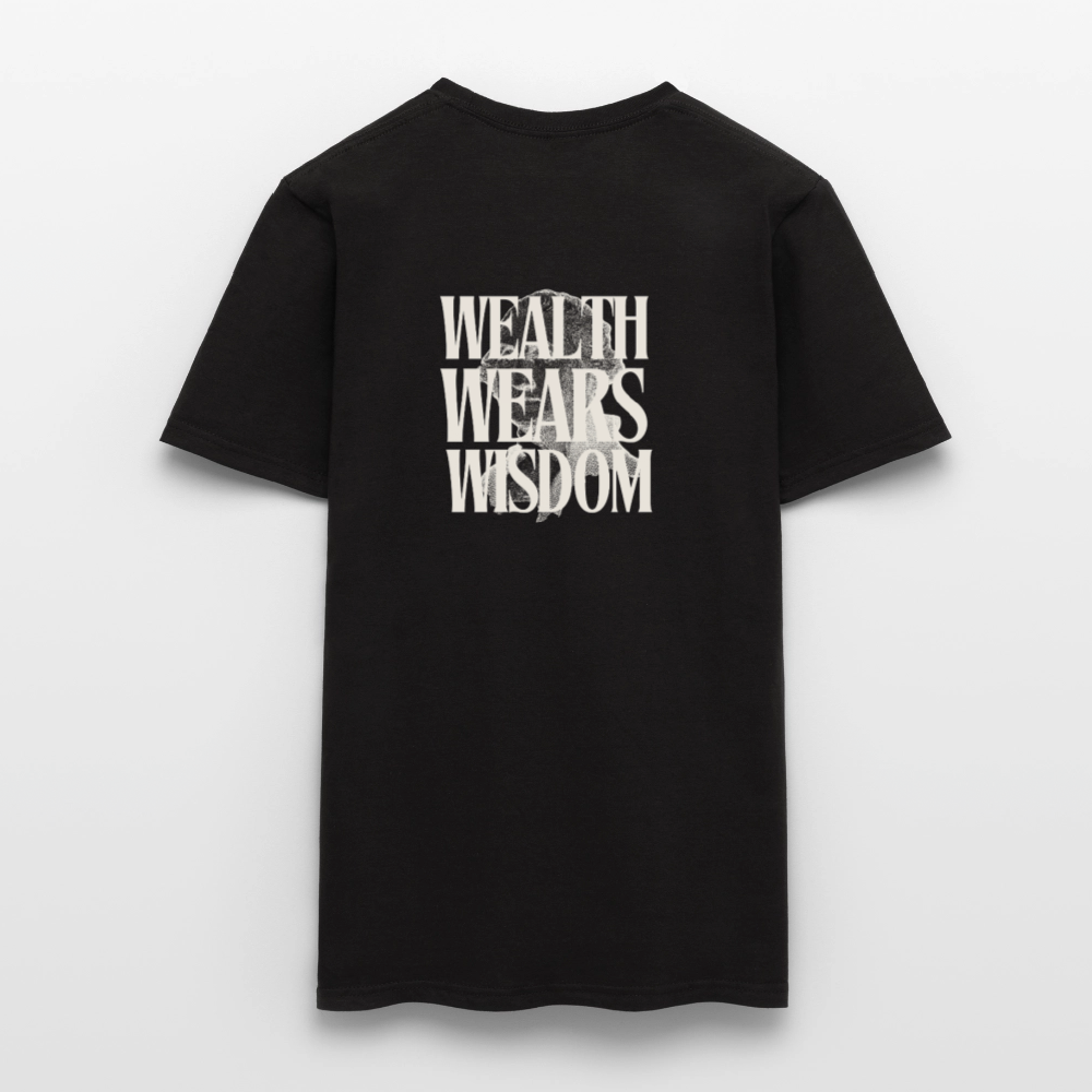 Wealth wears Wisdom Men T-Shirt - black
