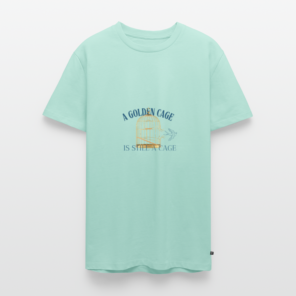 A Golden cage is still a cage Men premium T-Shirt - mint 