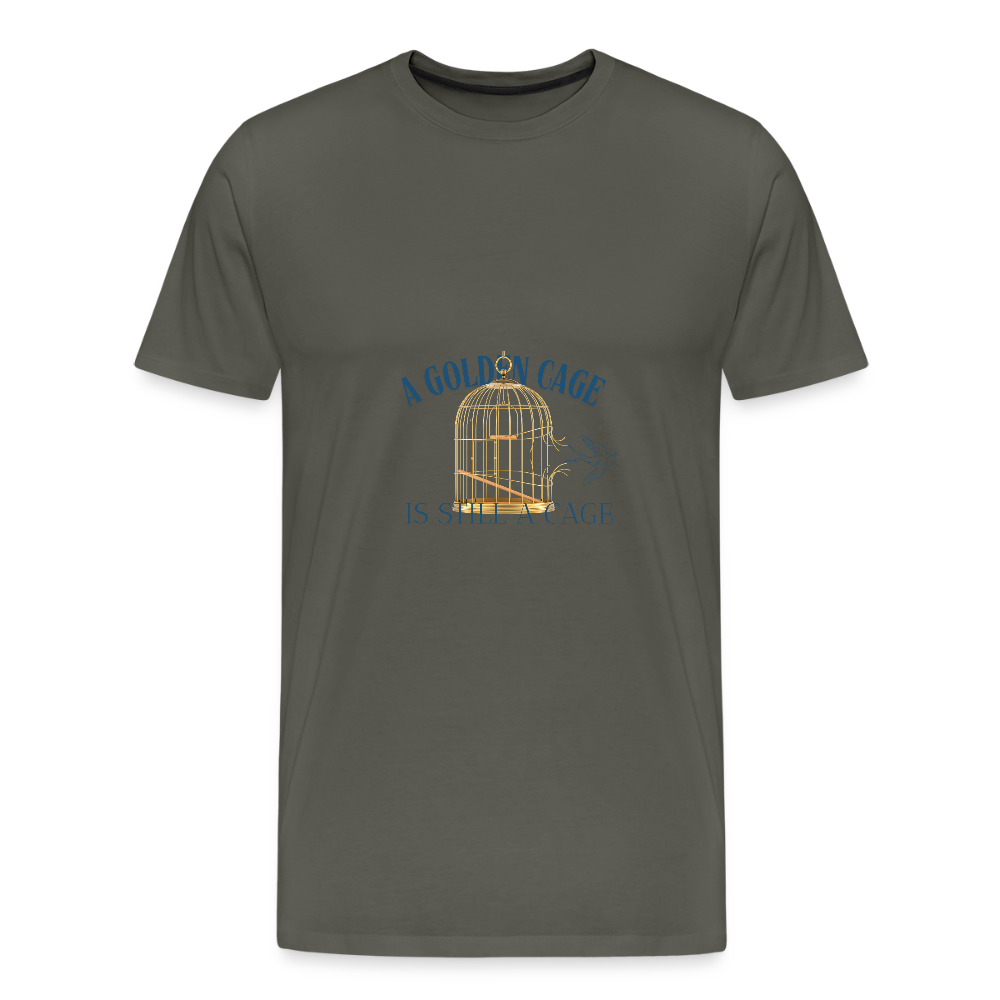 A Golden cage is still a cage Men premium T-Shirt - asphalt