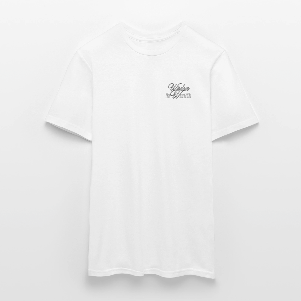 Wisdom is Wealth Men's T-Shirt - white